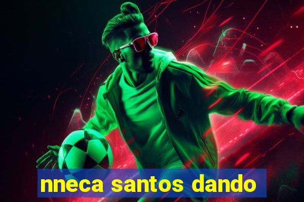 nneca santos dando